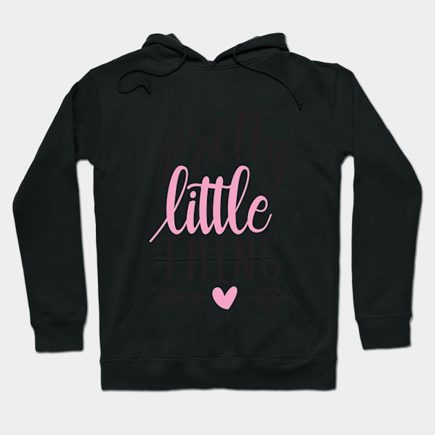 Pretty little thing Hoodie by bougieFire